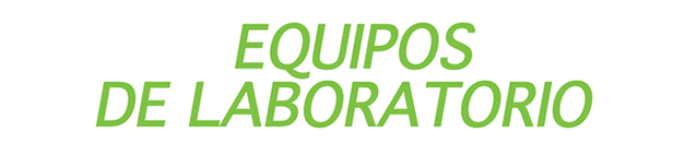 EQUIPOS DE LABORATORIO