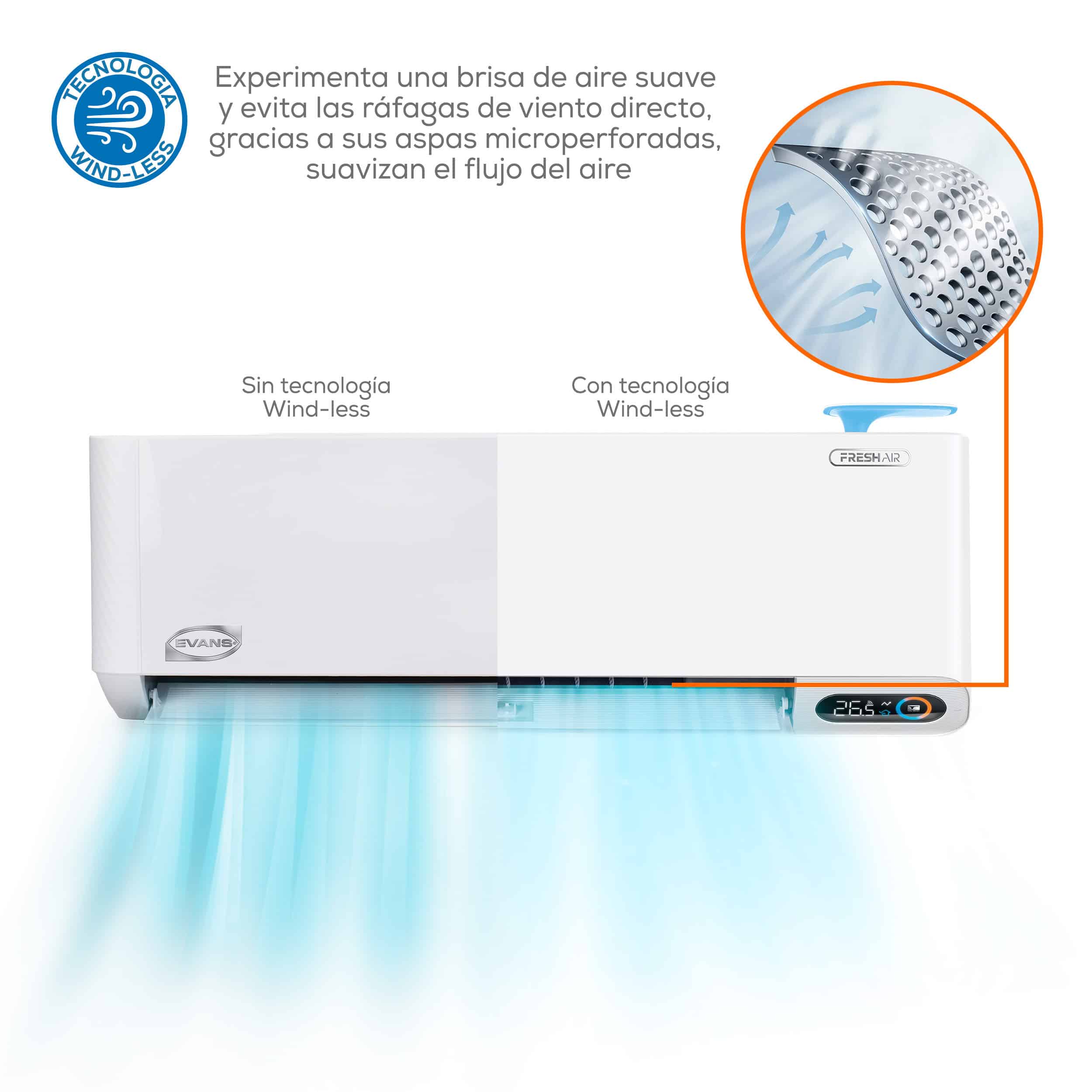 Disfruta de una brisa suave gracias a su tecnología WindLess