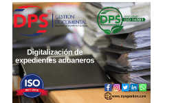Digitalización de expedientes aduaneros para el sector empresarial