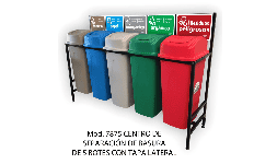 Centros para separación de basura con 5 botes MAPANA