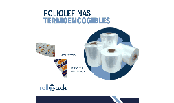Poliolefinas irradiadas Rollpack