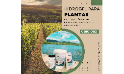 Hidrogel para agricultura INTEC-H2O.ABSORB