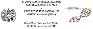 Congreso Nacional de Genética Humana y Congreso Latinoamericano de Genética Humana 2013
