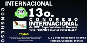 Congreso Internacional de MVZ Especialistas en Bovinos de la Comarca Lagunera 2013