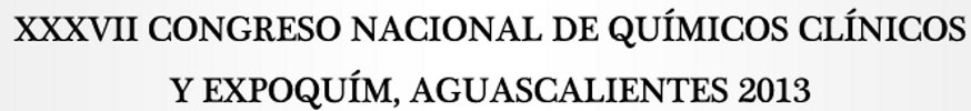 Congreso Nacional de Químicos Clínicos y Expoquim 2013