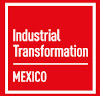 Industrial Transformation México, ITM 2022