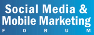 Social Media and Mobile Marketing Forum 2013